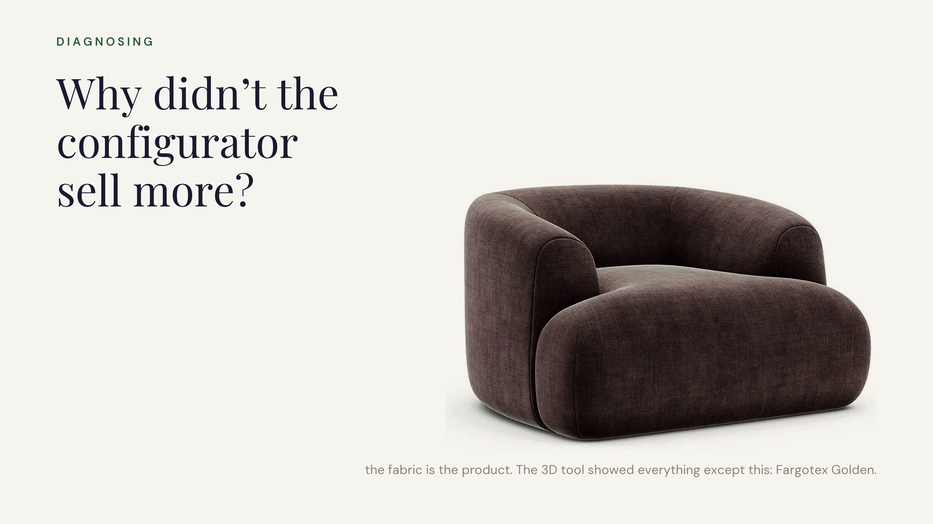 An armchair rendered in Fargotex Golden chenille, the fabric a real-time 3D tool cannot show, under the question why the configurator didn't sell more